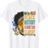 Black History Month More Than Slavery African Classic Shirt