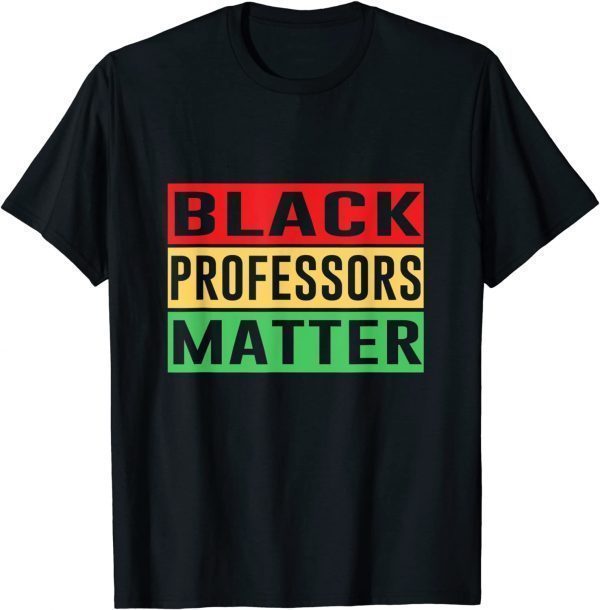 Black Professors Matter Black History Month Africa Pride Classic T-Shirt