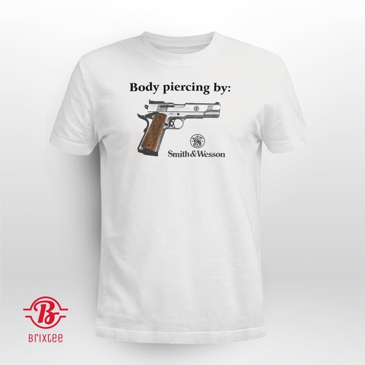 Body Piercing By Gun Smith & Wesson Unisex Shirt