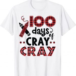 Buffalo Plaid 100 Days of Cray Cray Crayon Student Teacher Unisex Shirt
