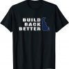 Build Back Better Delaware State Joe Biden Vintage 2022 Shirt