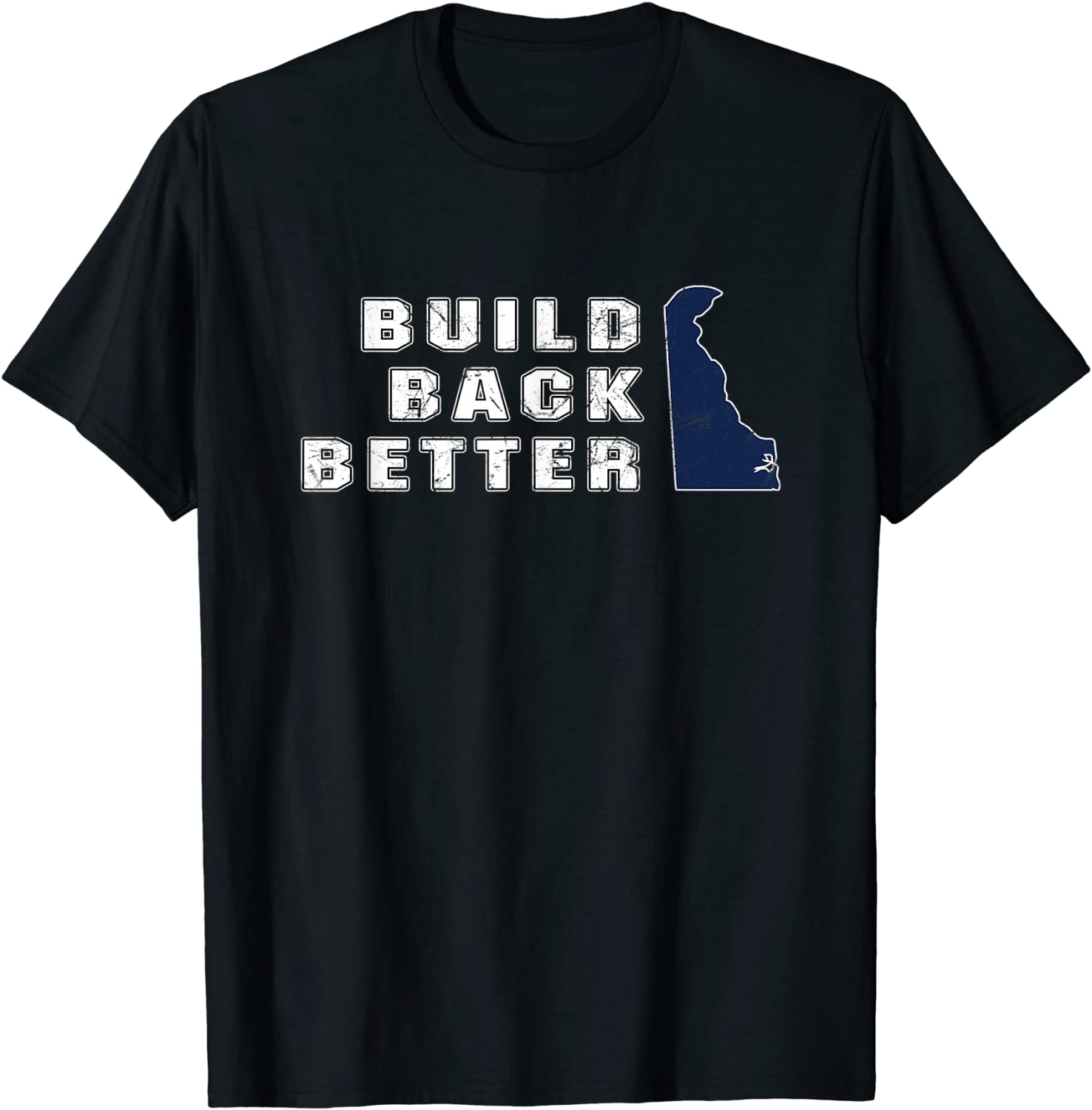 Build Back Better Delaware State Joe Biden Vintage 2022 Shirt