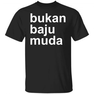 Bukan Baju Muda Limited shirt