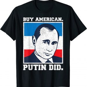Buy American Putin Did 2020 Election Anti Trump T-Shirt]