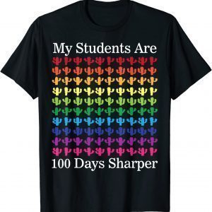 Cactus Succulents My Students Are 100 Days Sharper 2022 Shirt