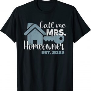 Call Me Mrs. Homeowner 2022 Gift Shirt