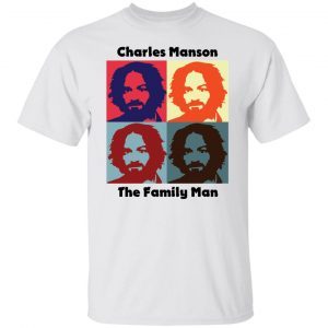 Charles Manson The Family Man Unisex Shirt