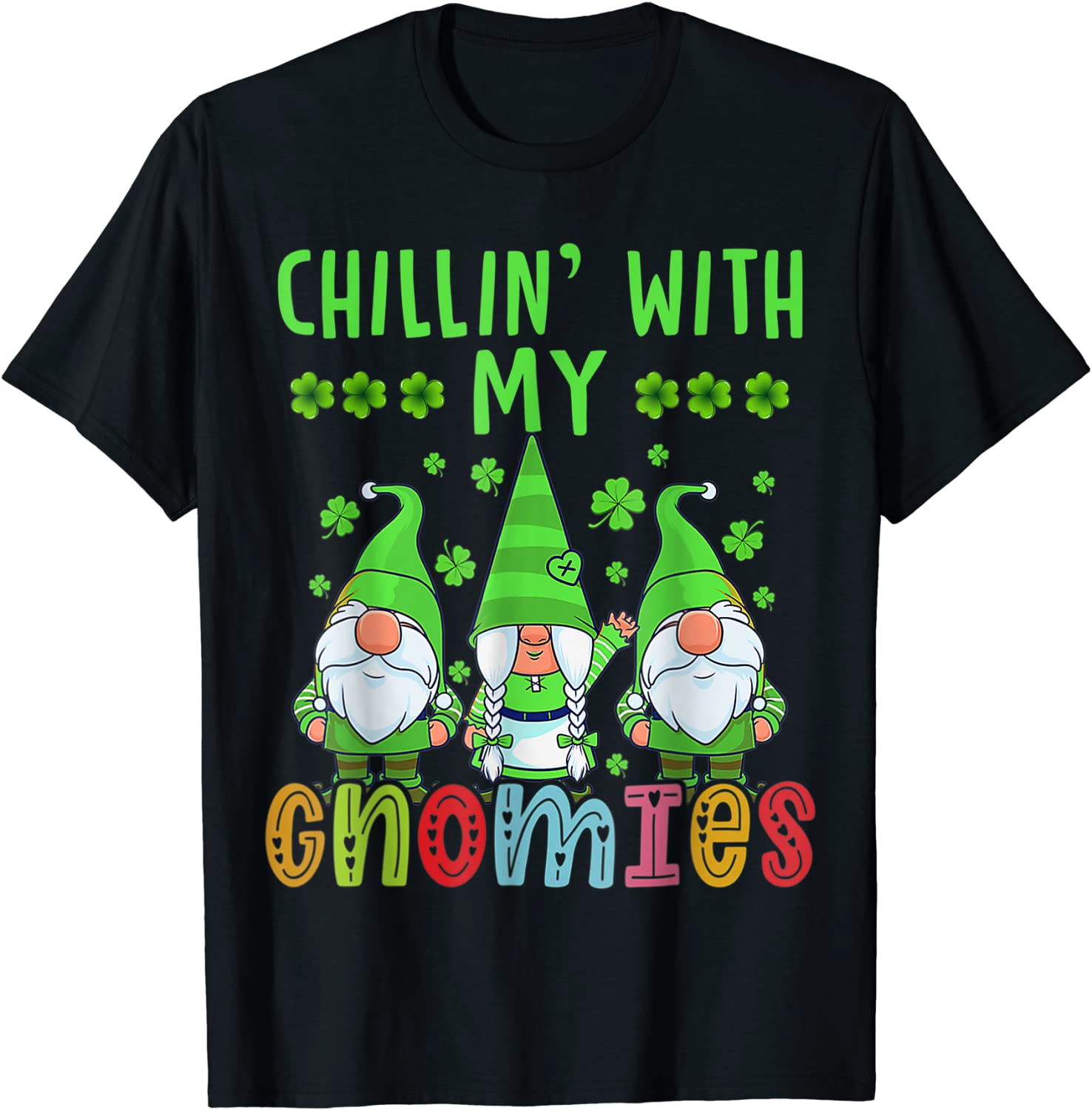 Chillin With My Gnomies St Patricks Day 2022 Shirt - Teeducks