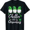 Chillin with my Gnomies Shirt St Patricks Day Three Gnomes 2022 T-Shirt