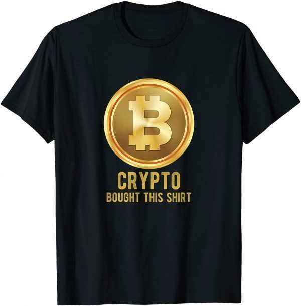 Crypto Bought This, Cryptocurrency Unisex T-Shirt