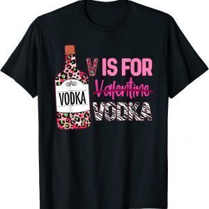 Cute V Is For Vodka Wine Lovers Happy Valentines Day 2022 Shirt