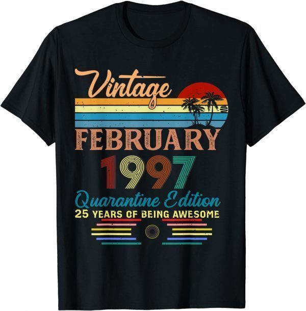 Decoration Vintage February 1997 25 Years Old 25th Birthday Gift Shirt