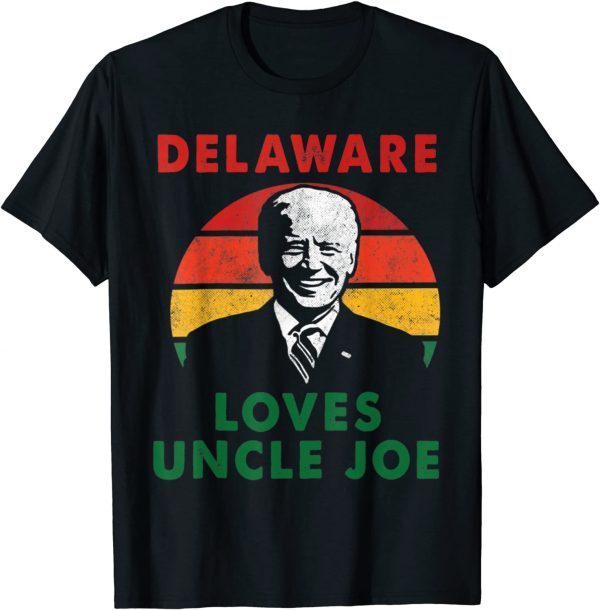 Delaware Loves Uncle Joe President Biden T-Shirt