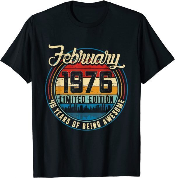 Distressed Retro February 1976 46th Birthday 46 Years Old Limited T-Shirt