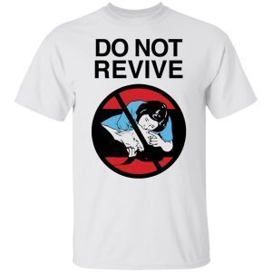 Do not revive 2022 shirt
