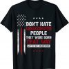 Don't Hate Unvaccinated People They Were Born That Way T-Shirt