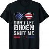 Don't Let Biden Sniff Me USA Flag Classic Shirt