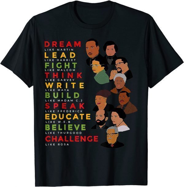 Dream Like Martin Lead Like Harriet Black History Month Classic Shirt