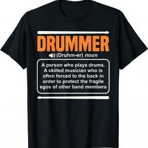 Drummer Definition For Drummer Official Shirt