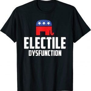Electile Dysfunction Anti-Trump Classic Shirt