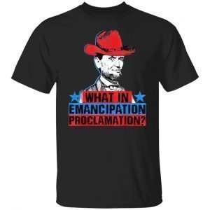 https://teeducks.com/wp-content/uploads/2022/01/Emancipation-proclamation-abraham-lincoln-4th-of-july-shirt.jpg
