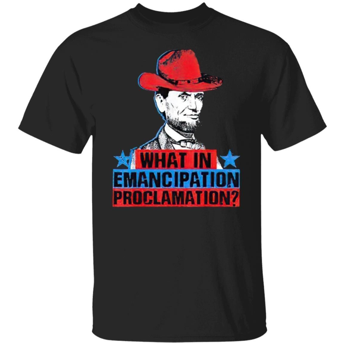 https://teeducks.com/wp-content/uploads/2022/01/Emancipation-proclamation-abraham-lincoln-4th-of-july-shirt.jpg