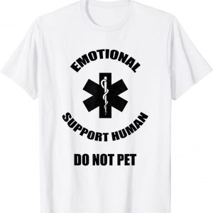 Emotional Support Human Do Not Pet Dog Owner Classic Shirt