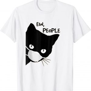 Ew people - Black Cat Mask 2022 Limited Shirt