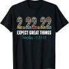 Expect Great Things Twosday Tuesday February 22nd 2022 Classic Shirt
