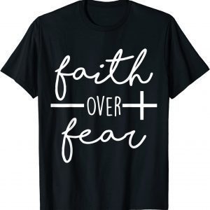 Faith Saying Christian Quote for Men Bold Faith Over Fear Classic Shirt