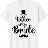 Father Of The Bride Father Love Gift Shirt