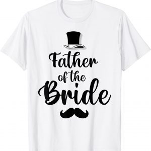 Father Of The Bride Father Love Gift Shirt