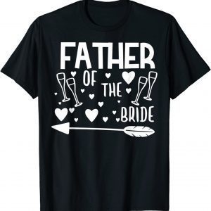 Father Of The Bride Matching Wedding and Bachelor Party 2022 Shirt