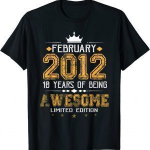 February 2012 10 Years Of Being Awesome Limited Edition Classic Shirt