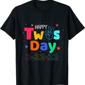 February 22nd Tuesday 2-22-22 Happy Twosday 2022 Gift Shirt