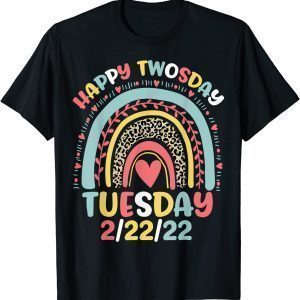 February 2nd 2022 2-22-22 School Rainbow Happy Twosday 2022 Gift Shirt