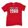 Feels Like 1980 Gift Shirt