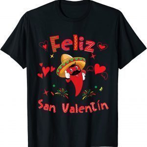 Feliz San Valentín Mexican Fiesta Hot Pepper Valentines Day 2021 Shirt