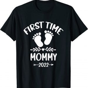 First Time Mommy 2022 New Mom Promoted to Mommy 2022 Limited Shirt