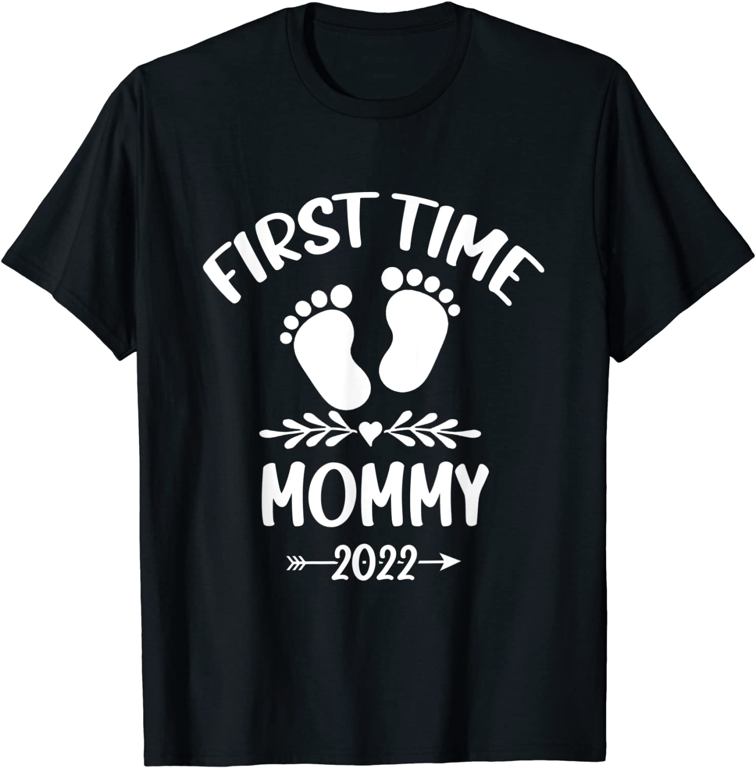 First Time Mommy 2022 New Mom Promoted to Mommy 2022 Limited Shirt