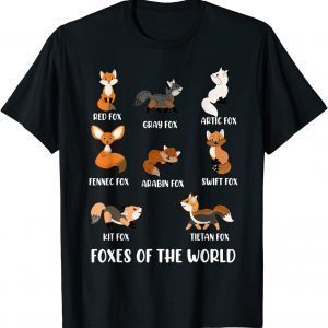 Foxes Of The World Funny Fox Animals Educational Classic Shirt