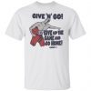 Given N Go Give Up The Game And Go Home 2022 shirt