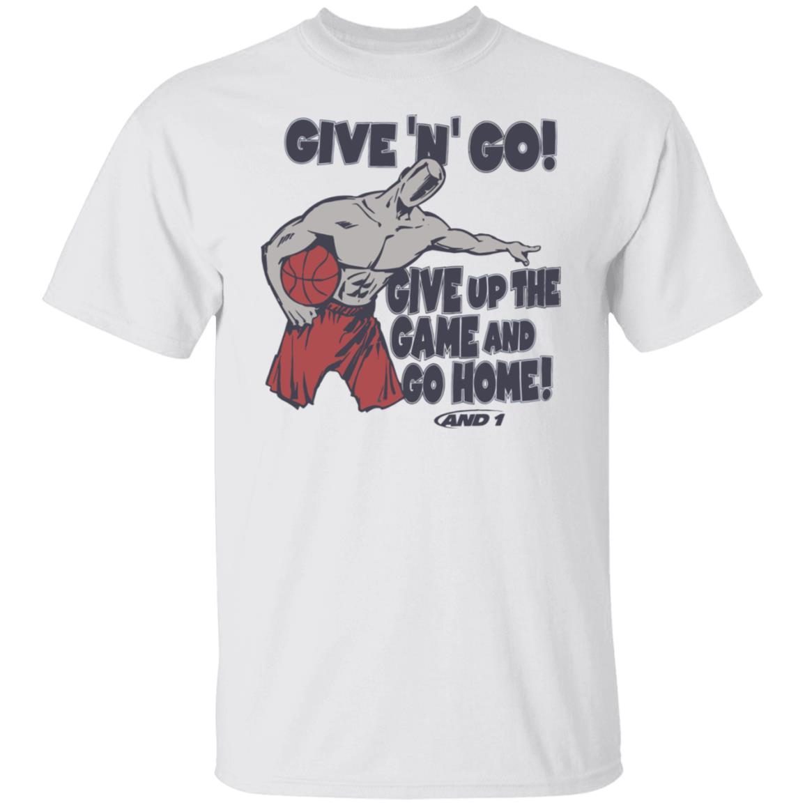 Given N Go Give Up The Game And Go Home 2022 shirt