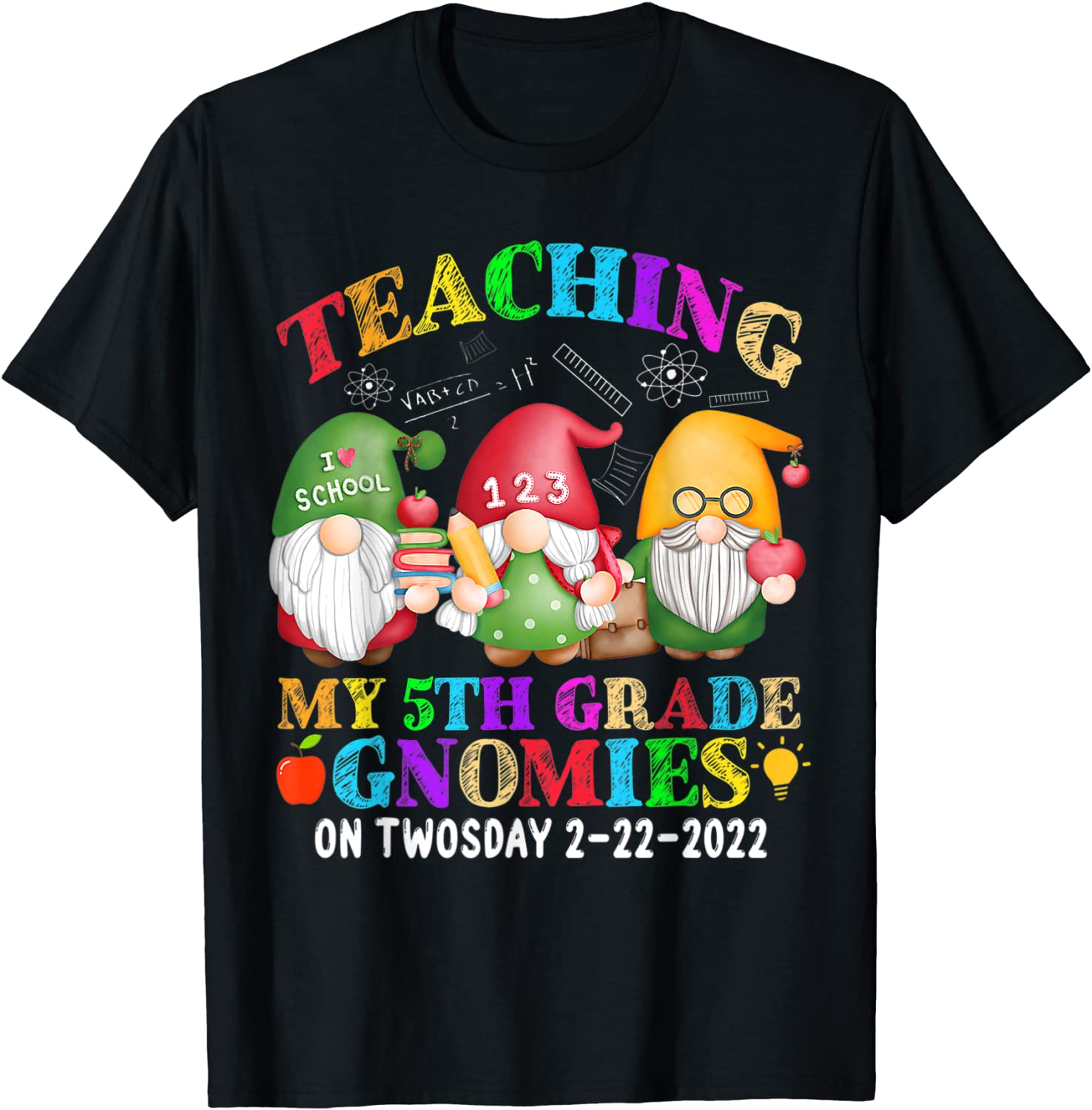 Gnomies Teaching My 5th Grade On Twosday 2-22-2022 February Classic Shirt