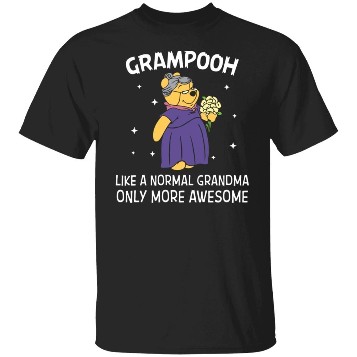 Grampooh Like A Normal Grandma Only More Awesome 2022 shirt