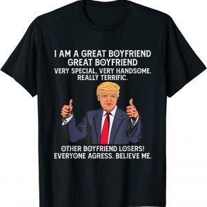 Great Boyfriend Everybody Agrees Trump Valentines Gift Shirt