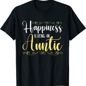 Happiness Is Being An Auntie Family Cute Newborn Aunt 2022 Shirt