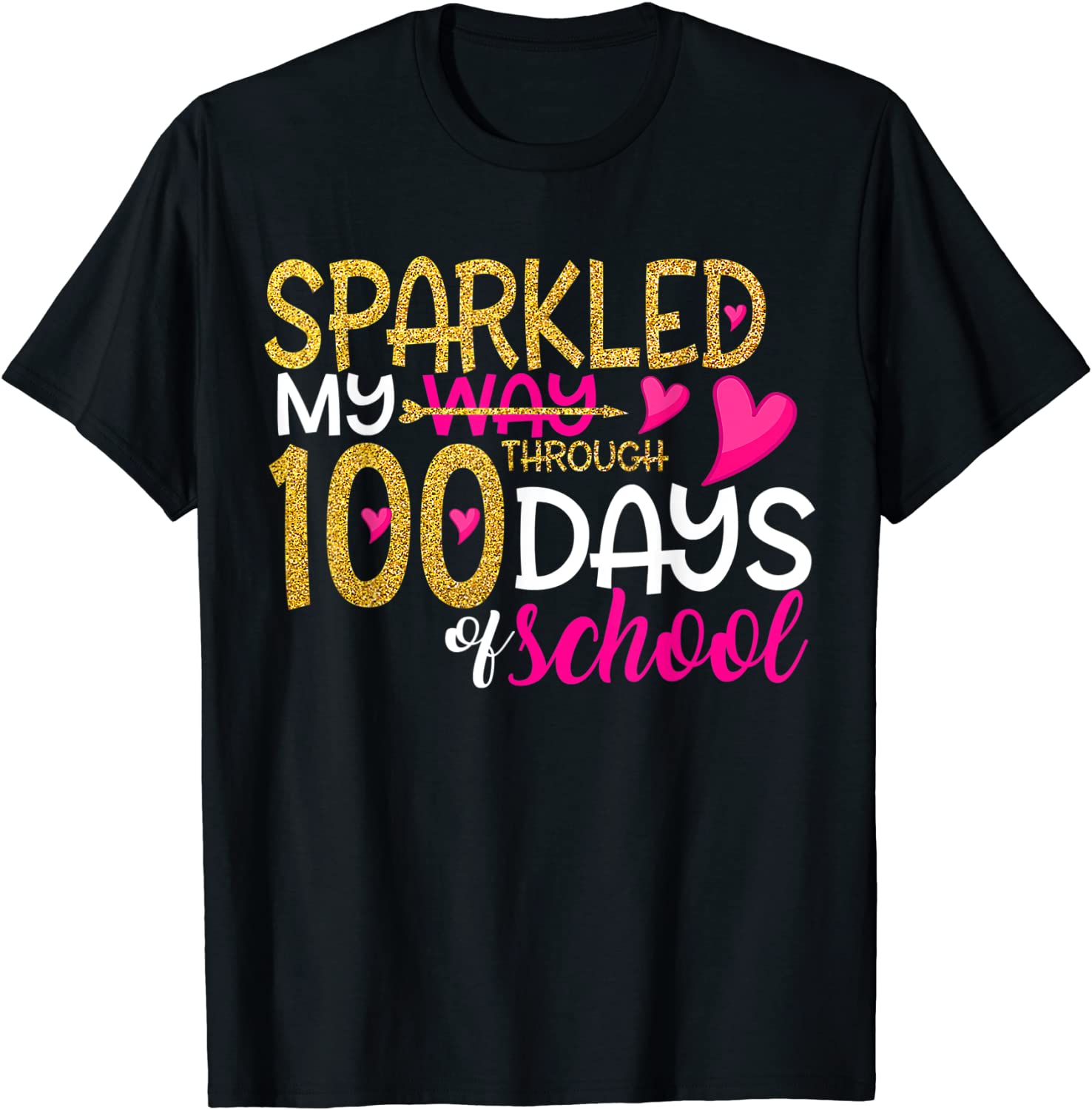 Happy 100th Day Sparkled My Way Through 100 Days Of School Classic Shirt