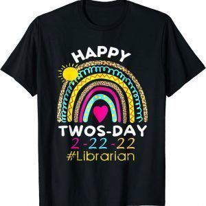 Happy 2-22-22 Twosday Tuesday February 22nd 2022 Librarian Classic Shirt