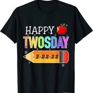 Happy 2-22-22 Twosday Tuesday February 22nd 2022 School Classic Shirt